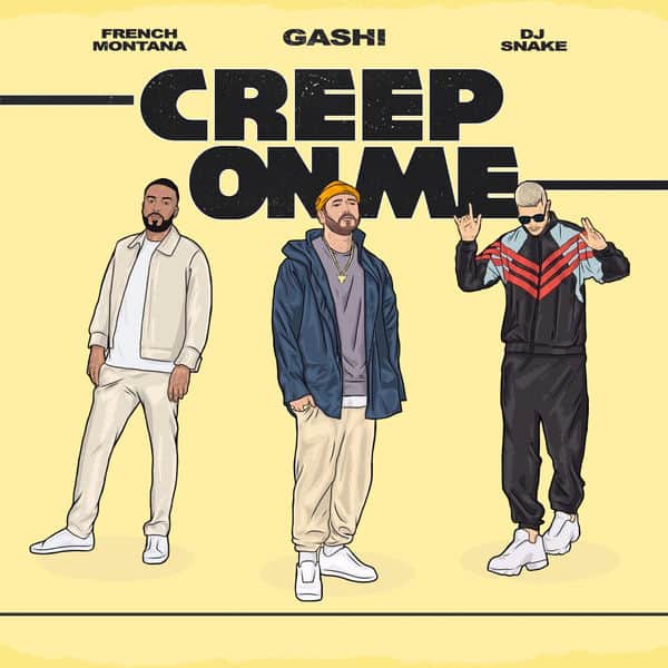 New Music GASHI (Ft. French Montana & DJ Snake) - Creep On Me