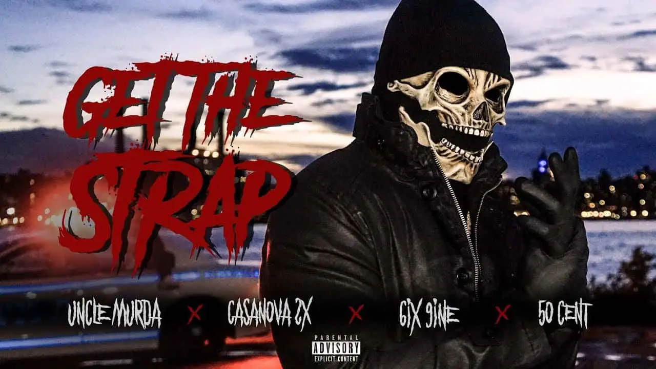 New Video Uncle Murda (Ft. 50 Cent, Casanova & 6ix9ine) - Get The Strap