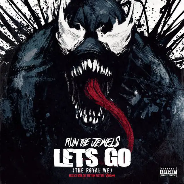 New Music Run The Jewels - Let's Go (The Royal We) (Venom Soundtrack)