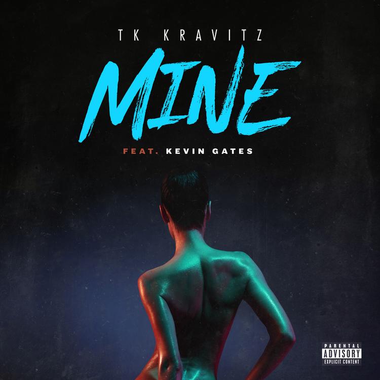 New Music TK Kravitz (Ft. Kevin Gates) - Mine