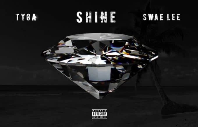 New Music Tyga & Swae Lee - Shine (ZEZE Freestyle)