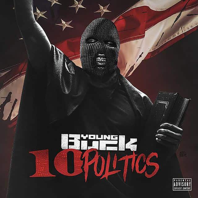 Stream Young Buck's New Mixtape 10 Politics