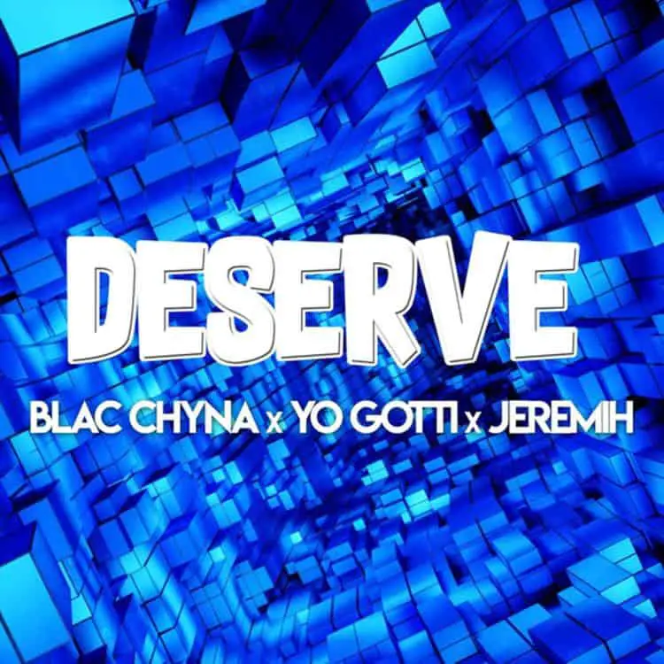 New Music Blac Chyna (Ft. Yo Gotti & Jeremih) - Deserve