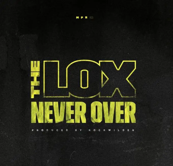 New Music The LOX - Never Over
