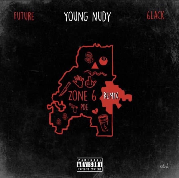 New Music Young Nudy (Ft. 6LACK & Future) - Zone 6 (Remix)