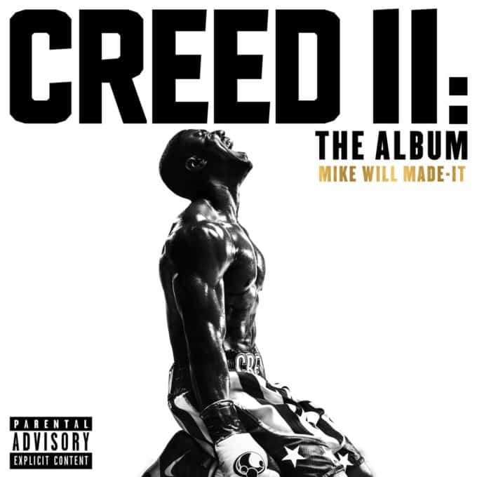 Stream Mike WiLL Made It's Star Studded 'Creed II' Soundtrack