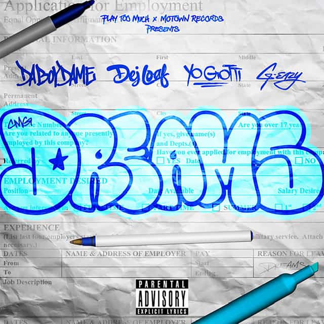 New Music DaBoyDame, Yo Gotti & G-Eazy (Ft. DeJ Loaf) - Dreams