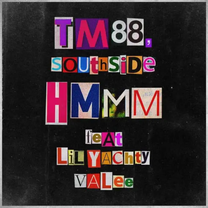 New Music TM88 & Southside - Hmmm (Ft. Valee & Lil Yachty)