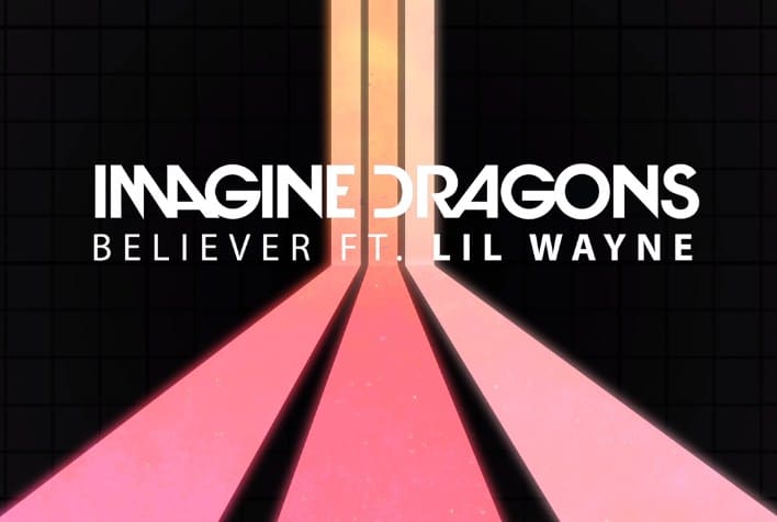 New Music Imagine Dragons (Ft. Lil Wayne) - Believer