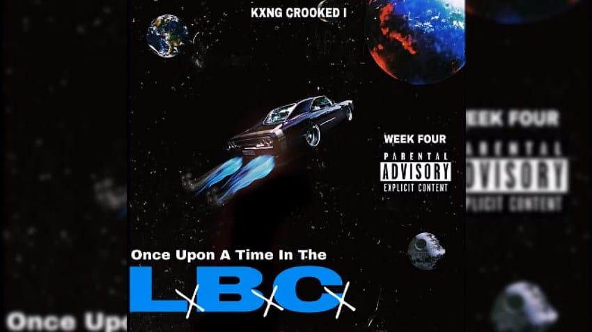 New Music KXNG Crooked - Once Upon A Time In The LBC