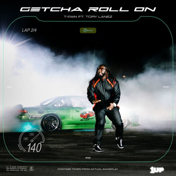 New Music T-Pain (Ft. Tory Lanez) - Getcha Roll On