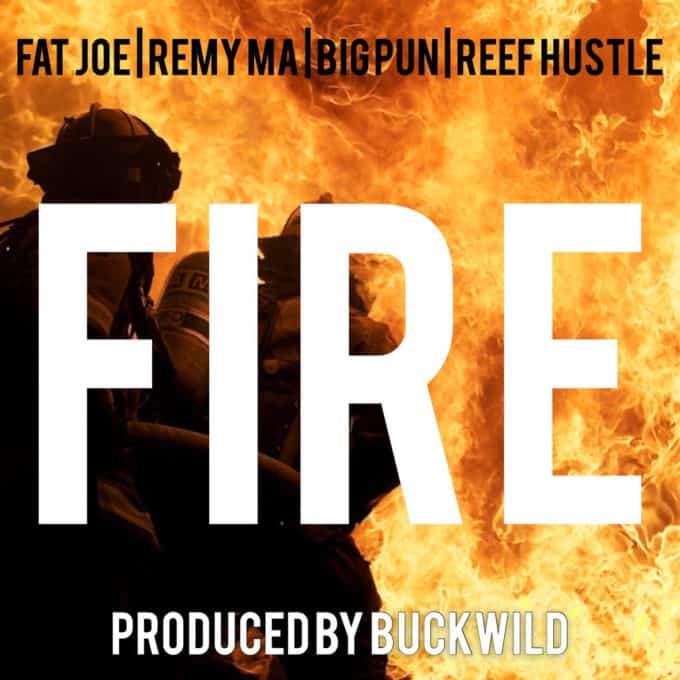 New Music Buckwild - Fire (ft. Big Pun, Fat Joe, Remy Ma & Reef Hustle)
