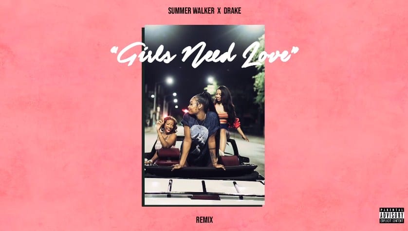 New Music Summer Walker (ft. Drake) - Girls Need Love (Remix)