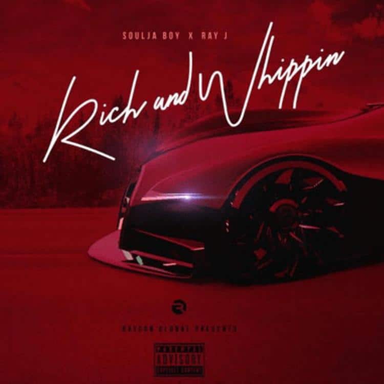 Soulja Boy Drops A New Single 'Rich N Whippin' Feat. Ray J; Reveals Upcoming Album's Guest Appearances