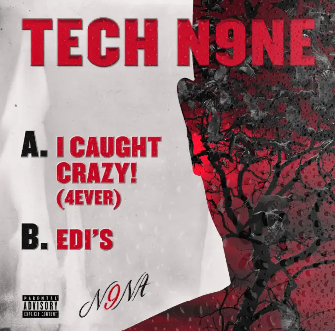 New Music Tech N9ne - I Caught Crazy + EDI's