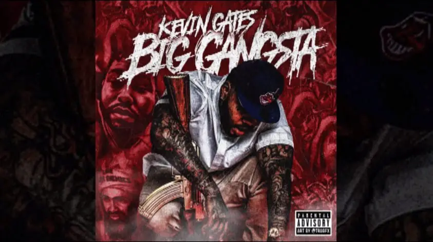 New Music Kevin Gates - Big Gangsta