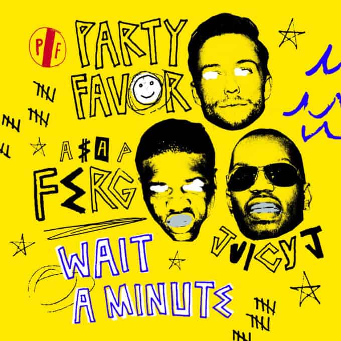 New Music Party Favor (Ft. Juicy J & ASAP Ferg) - Wait A Minute
