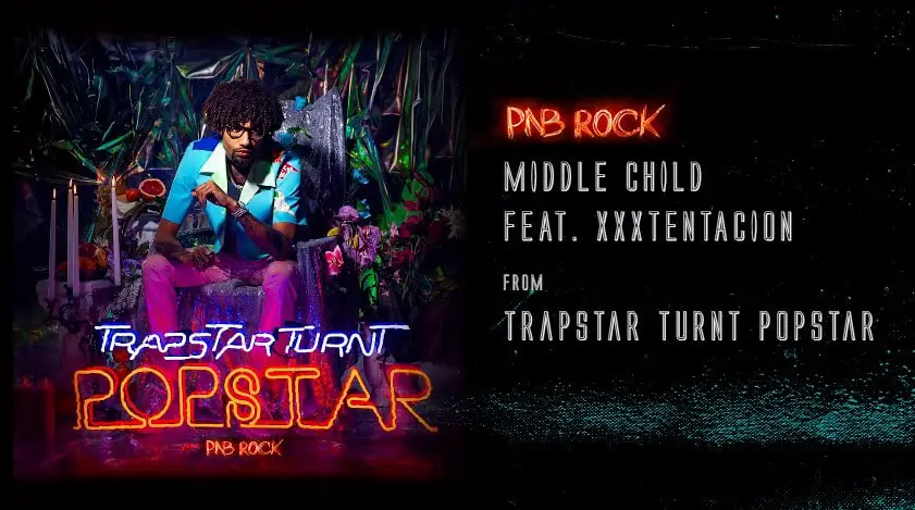 New Music PnB Rock Feat. XXXTentacion - Middle Child