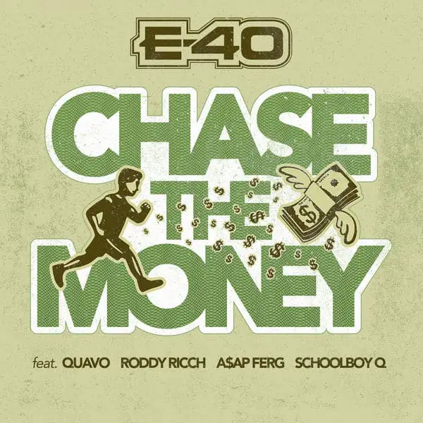New Music E-40 - Chase The Money (Ft. Roody Ricch, Quavo, ASAP Ferg & ScHoolboy Q)