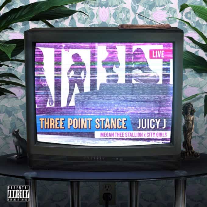 New Music Juicy J - Three Point Stance (Feat. City Girls & Megan Thee Stallion)