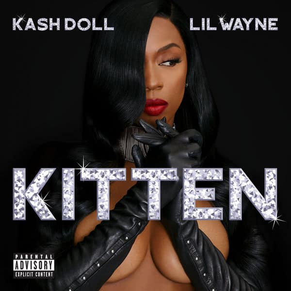 New Music Kash Doll - Kitten (Ft. Lil Wayne)