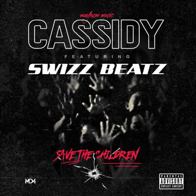 New Music Cassidy & Swizz Beatz - Save The Children