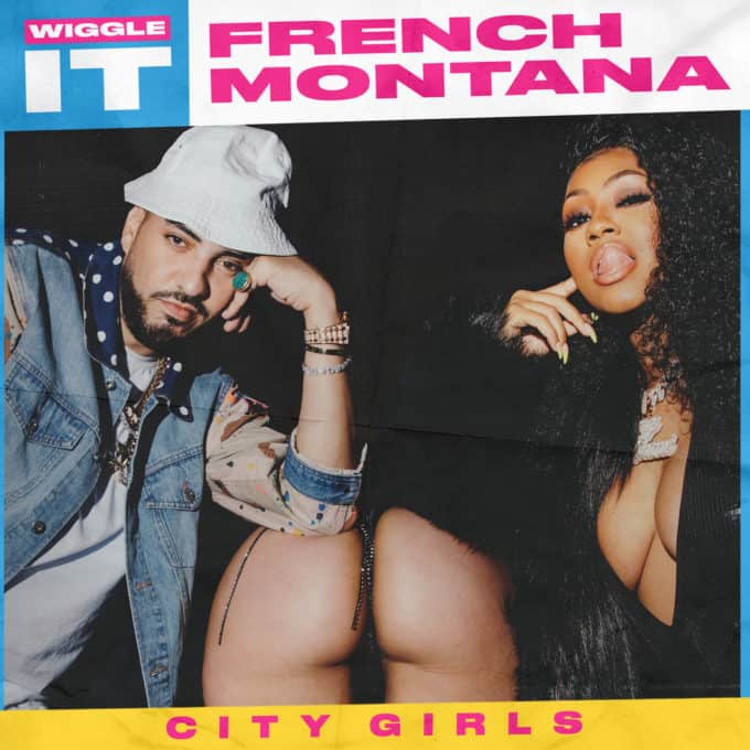 New Music French Montana - Wiggle It (Ft. City Girls)