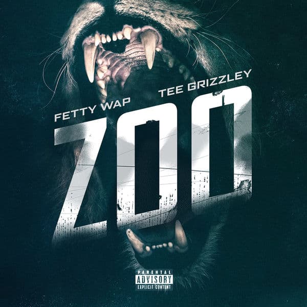 New Music Fetty Wap - Zoo (Feat. Tee Grizzley)