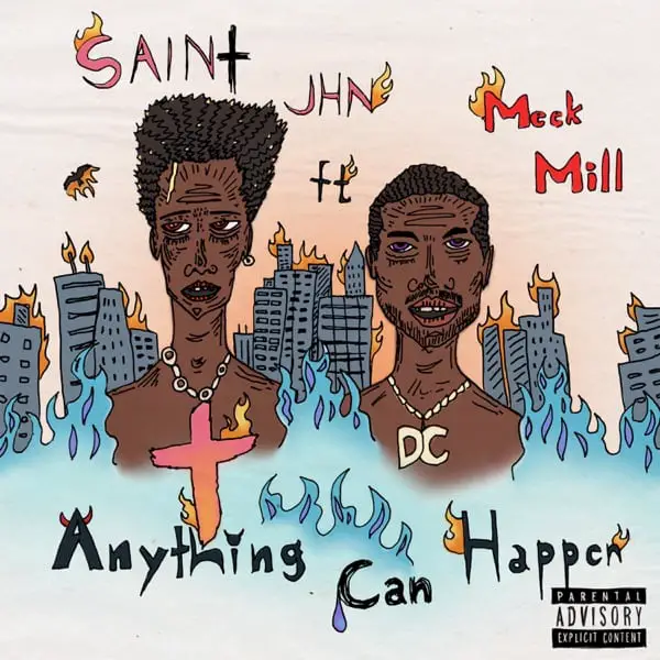 New Music SAINt JHN - Anything Can Happen (Feat. Meek Mill)