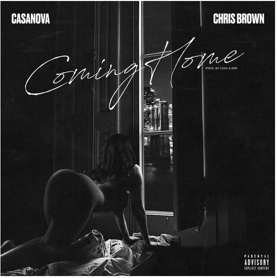 New Music Casanova - Coming Home (Feat. Chris Brown)