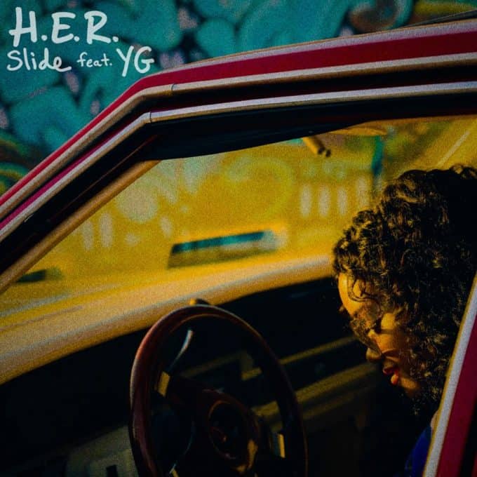 New Music H.E.R. - Slide (Feat. YG)