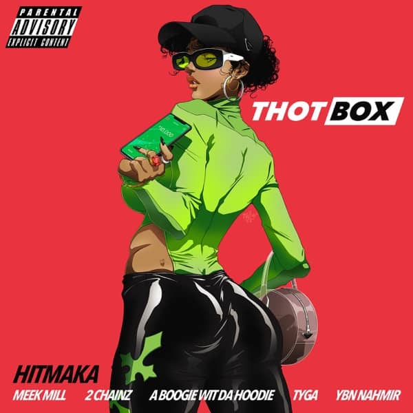 New Music Hitmaka - Thot Box (Feat. Meek Mill, 2 Chainz, A Boogie wit da Hoodie, Tyga & YBN Nahmir)
