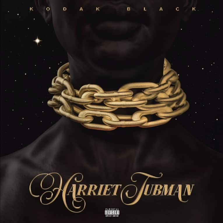 New Music Kodak Black - Harriet Tubman