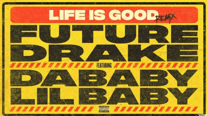 New Music Future - Life Is Good (Remix)(Feat. Drake, DaBaby & Lil Baby)