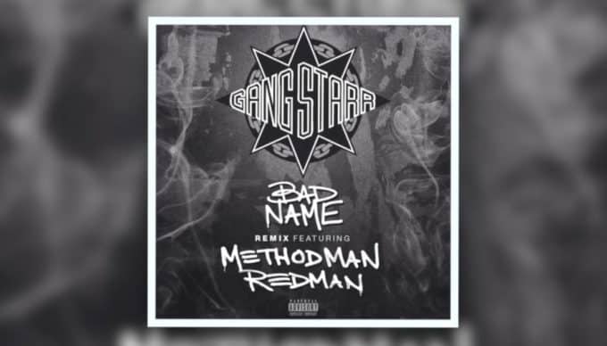 New Music Gang Starr (Feat. Method Man & Redman) - Bad Name (Remix)