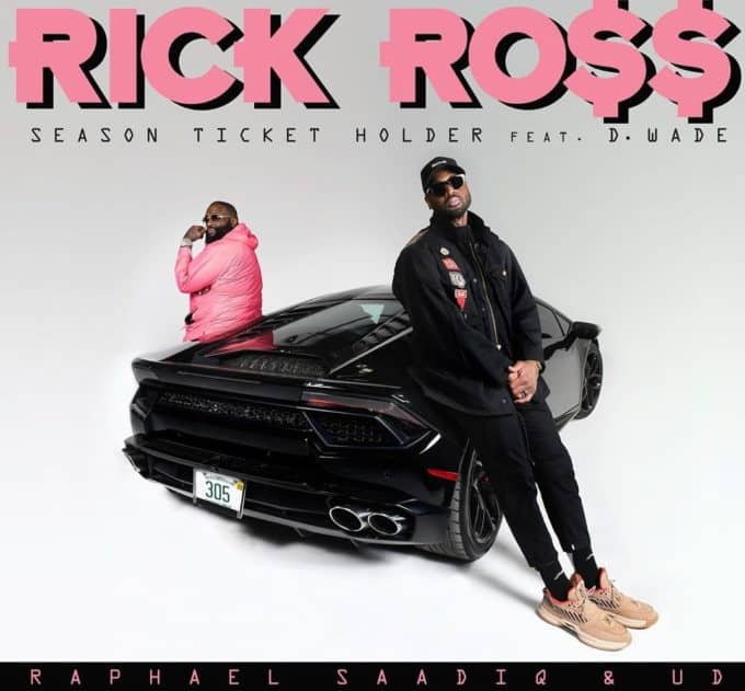 New Music Rick Ross - Season Ticket Holder (Feat. Dwyane Wade)