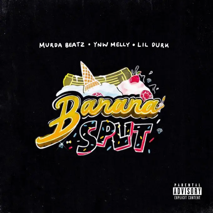 New Music Murda Beatz - Banana Split (Feat. YNW Melly & Lil Durk)