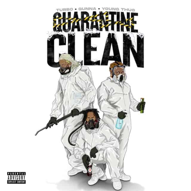 New Music Young Thug & Gunna - QUARANTINE CLEAN