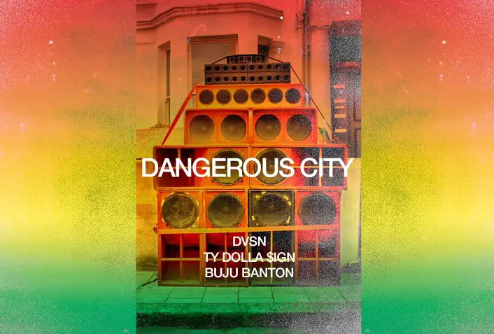 New Music dvsn & Ty Dolla Sign - Dangerous City (Feat. Buju Banton)