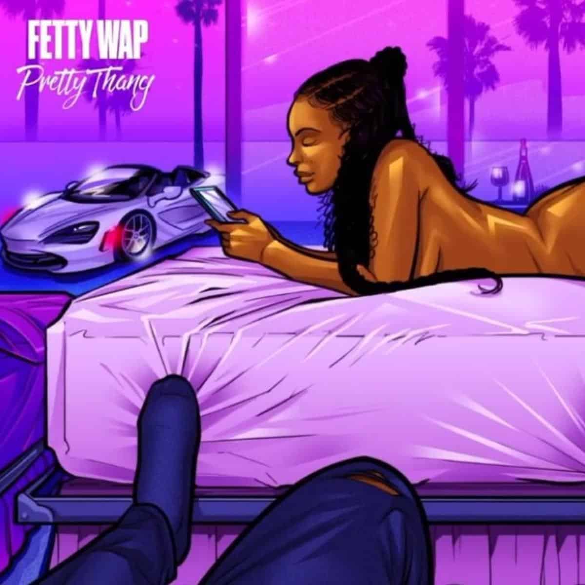 New Music Fetty Wap - Pretty Thang