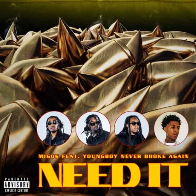 New Music Migos - Need It (Feat. NBA Youngboy)