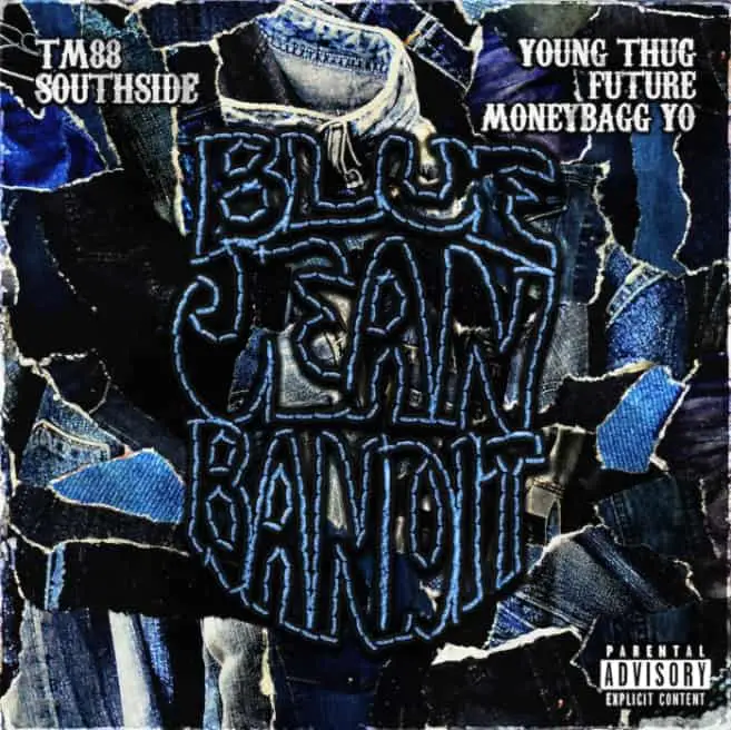 New Music TM88 & Southside - Blue Jean Bandit (Feat. Young Thug, Future & Moneybagg Yo)