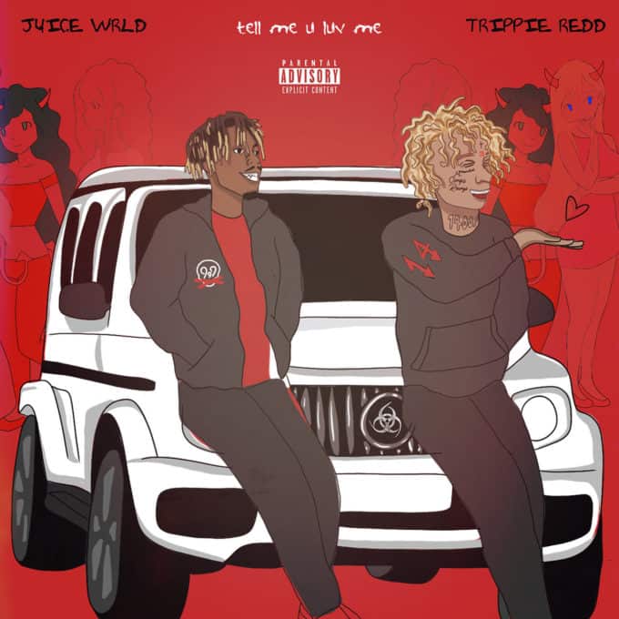 New Music Trippie Redd & Juice WRLD - Tell Me U Luv Me