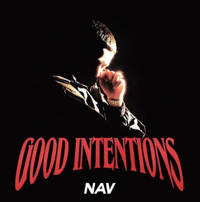 Stream NAV's New Album 'Good Intentions'