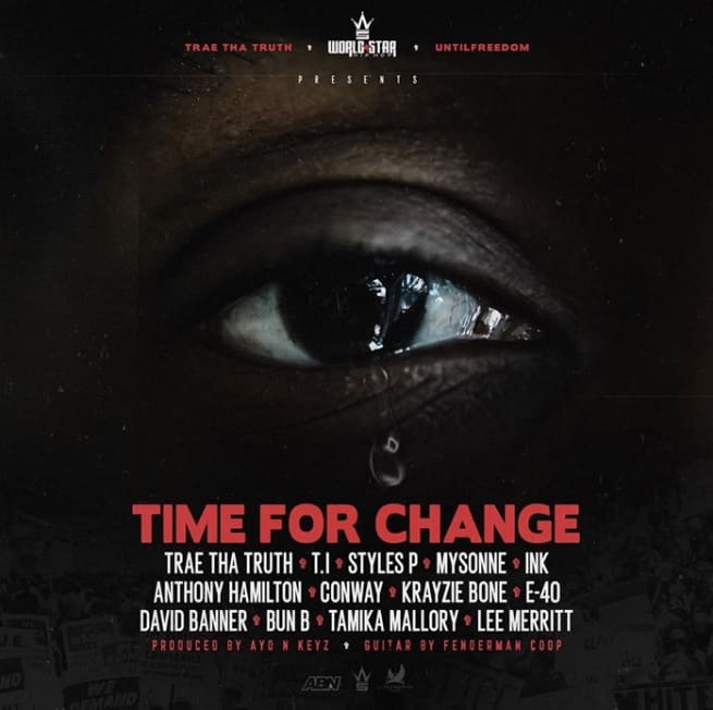 New Music Trae Tha Truth - Time For Change (Feat. T.I., E-40, Conway, Styles P, Bun B & More)