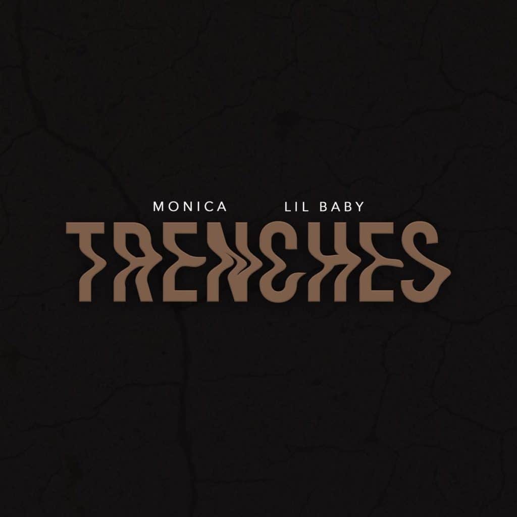 New Music Monica - Trenches (Feat. Lil Baby)