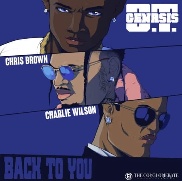 New Music OT Genasis - Back To You (Feat. Chris Brown & Charlie Wilson)