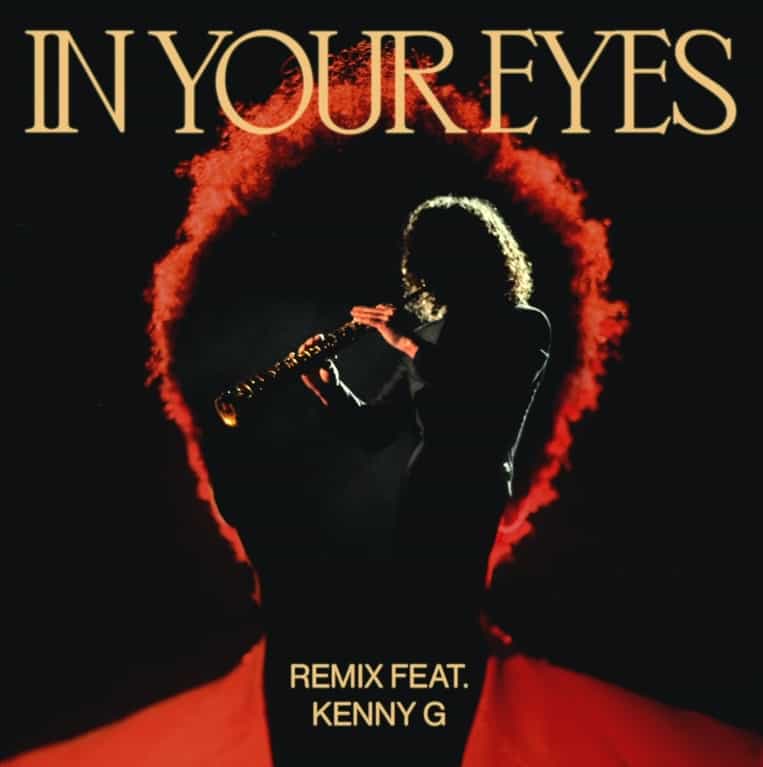 New Music The Weeknd - In Your Eyez (Feat. Kenny G)