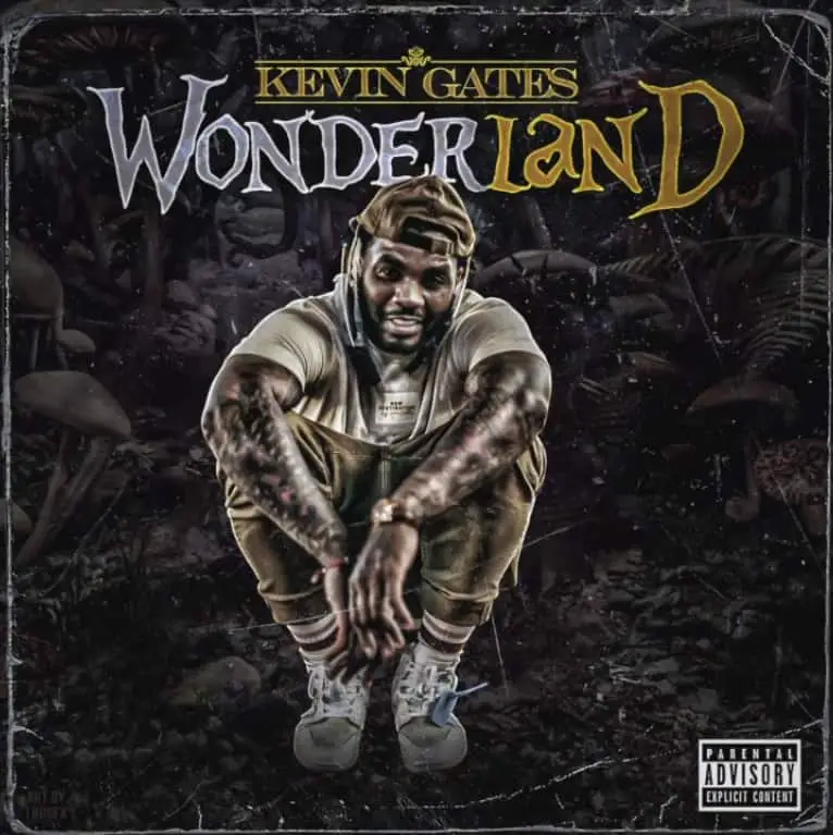 New Music Kevin Gates - Wonderland