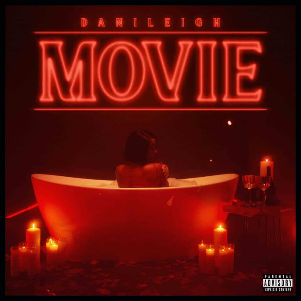 Stream DaniLeigh's New Album MOVIE Feat. Ty Dolla Sign, PARTYNEXTDOOR, DaBaby & More